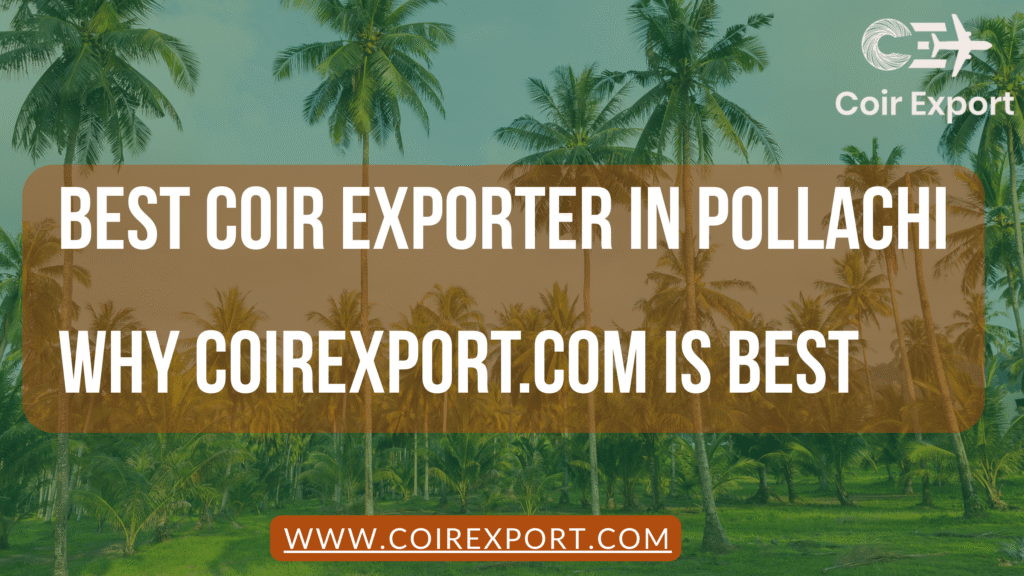 BEST COIR EXPORTER IN POLLACHI - COIREXPORT.COM (1)