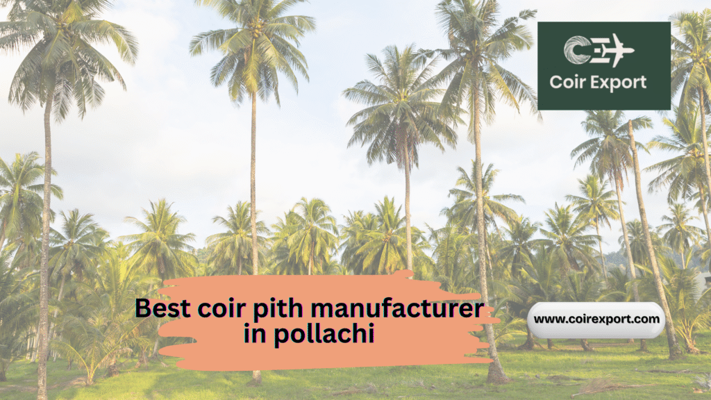 best-coir-pith-manufacturer-in-pollachi